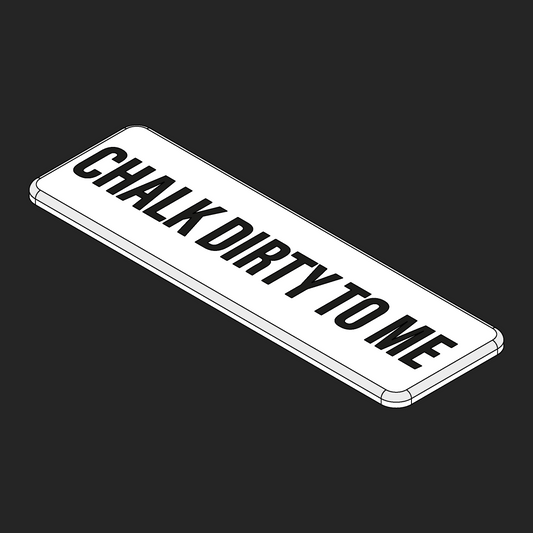 Chalk Dirty to me Velcro Patches
